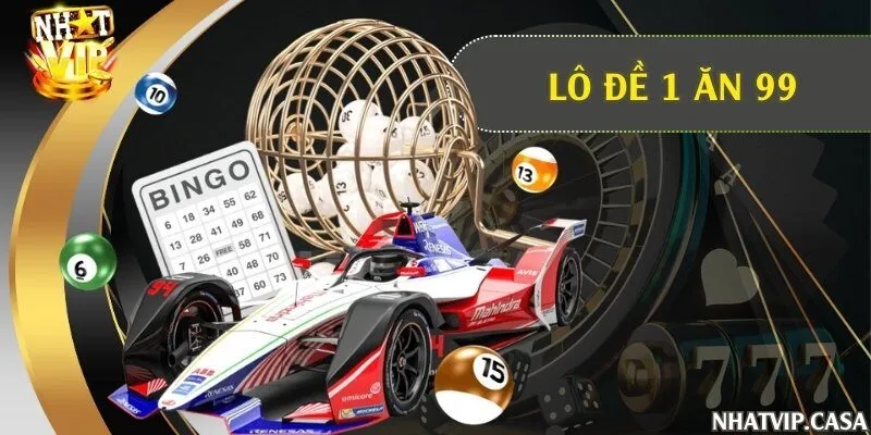 Lô đề 1 ăn 99
